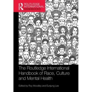 The Routledge International Handbook of Race, Culture and Mental Health