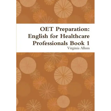 OET Preparation: English for Healthcare Professionals Book 1