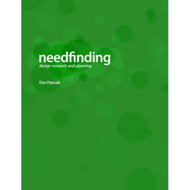 Needfinding: Design Research and Planning (4th Edition)