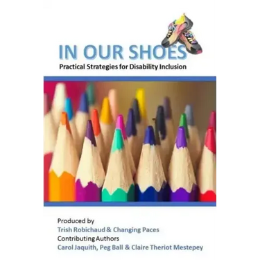 In Our Shoes: Practical Strategies for Disability Inclusion: Nurturing a culture of inclusion where EVERYONE matters