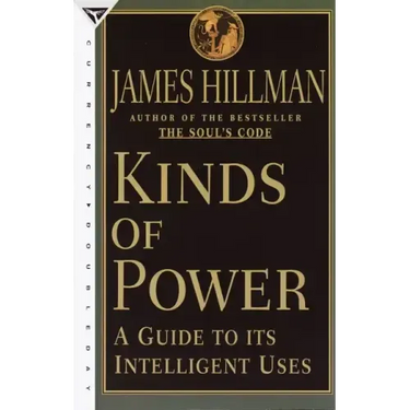 Kinds of Power: A Guide to Its Intelligent Uses