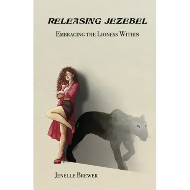 Releasing Jezebel: Embracing The Lioness Within