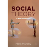 Social Theory: A New Introduction