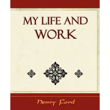 My Life and Work - Autobiography