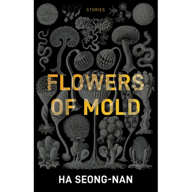 Flowers of Mold & Other Stories