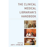 The Clinical Medical Librarian's Handbook