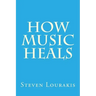 How Music Heals