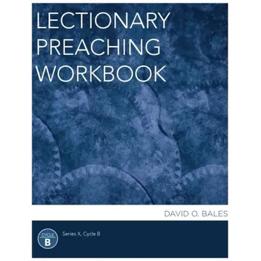 Lectionary Preaching Workbook, Series X, Cycle B