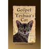 The Gospel According to Yeshua's Cat