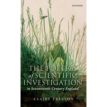 The Poetics of Scientific Investigation in Seventeenth-Century England