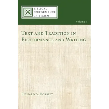 Text and Tradition in Performance and Writing