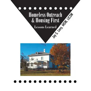 Homeless Outreach & Housing First: Lessons Learned