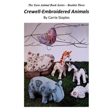 The Yarn Animal Book Series: Crewell-Embroidered Animals