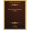 The Treatise On Purgatory (1858)