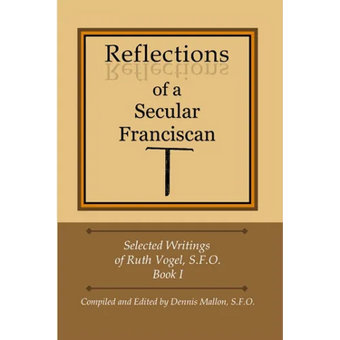Reflections of a Secular Franciscan