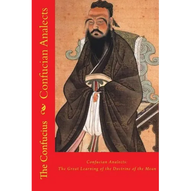 Confucian Analects: The Great Learning of the Doctrine of the Mean