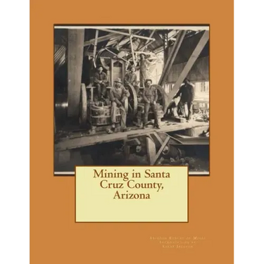 Mining in Santa Cruz County, Arizona