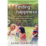Finding Ecohappiness: Fun Nature Activities to Help Your Kids Feel Happier and Calmer