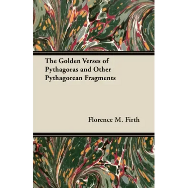 The Golden Verses of Pythagoras and Other Pythagorean Fragments