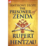 The Prisoner of Zenda & Its Sequel Rupert of Hentzau