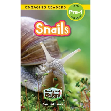 Snails: Backyard Bugs and Creepy-Crawlies (Engaging Readers, Level Pre-1)