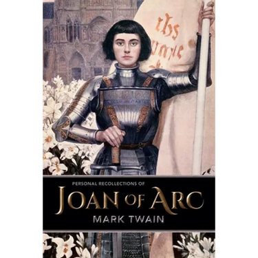 Personal Recollections of Joan of Arc