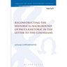 Reconstructing the Historical Background of Paul's Rhetoric in the Letter to the Colossians
