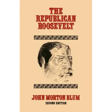 The Republican Roosevelt: Second Edition