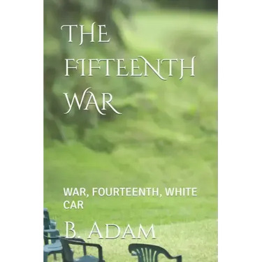 The Fifteenth War: War, Fourteenth, White Car