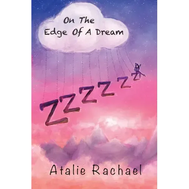 On The Edge Of A Dream: Poetry by Atalie Rachael