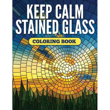 Keep Calm Stained Glass Coloring Book