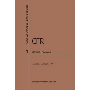 Code of Federal Regulations Title 1, General Provisions, 2019