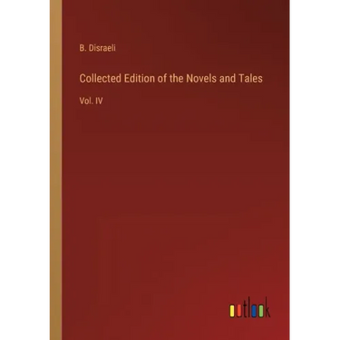 Collected Edition of the Novels and Tales: Vol. IV