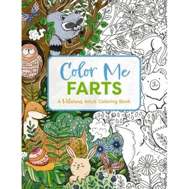 Color Me Farts: A Hilarious Adult Coloring Book
