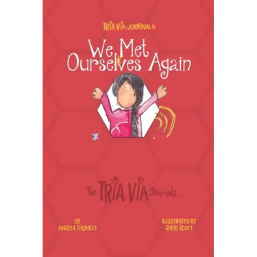 TRIA VIA Journal 4: We Met Ourselves Again