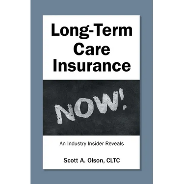 Long-Term Care Insurance NOW!: An Industry Insider Reveals