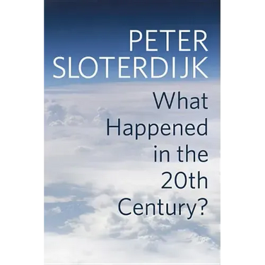 What Happened in the Twentieth Century?: Towards a Critique of Extremist Reason
