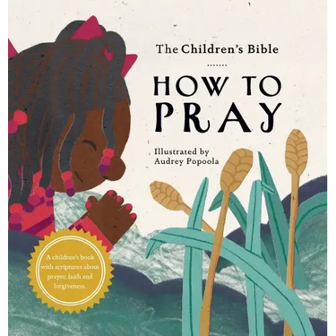 The Children's Bible: How to Pray