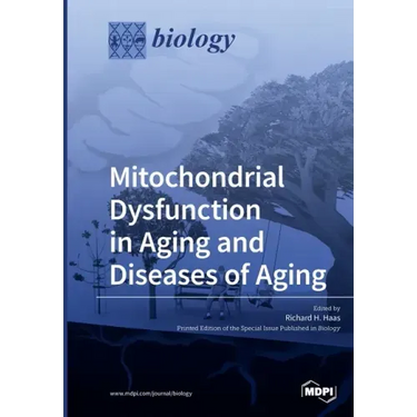 Mitochondrial Dysfunction in Aging and Diseases of Aging