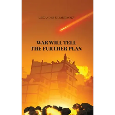 War Will Tell the Further Plan