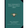 Paul Gerhardt's Spiritual Songs (1867)
