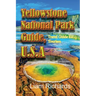 Yellowstone National Park Guide, U.S.A: Travel Guide for Tourism