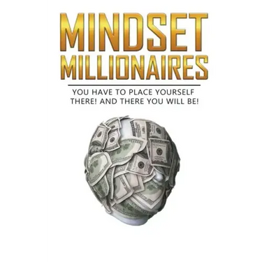 Mindset Millionaires