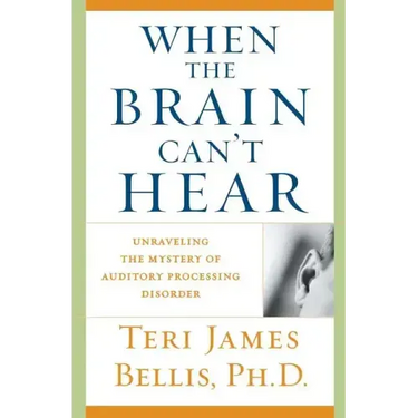 When the Brain Can't Hear: Unraveling the Mystery of Auditory Processing Disorder