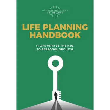 Life Planning Handbook: A life plan is the key to personal growth