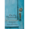 On the Threshold