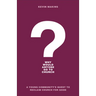 Why Would Anyone Go to Church?: A Young Community's Quest to Reclaim Church for Good