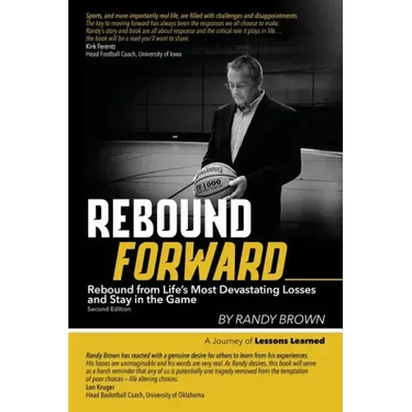 Rebound Forward: Rebound from Life's Most Devastating Losses and Stay in the Game Second Edition