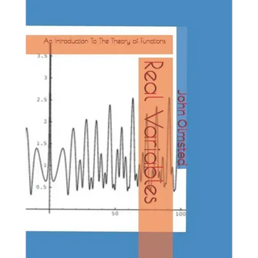 Real Variables: An Introduction To The Theory of Functions