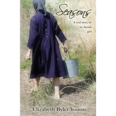 Seasons: A Real Story of an Amish Girl